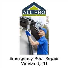 Emergency Roof Repair Vineland, NJ