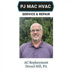 AC Replacement Drexel Hill, PA - PJ MAC HVAC Air Duct Cleaning 