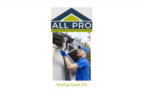 Roofing Exton, PA - All Pro Roofing Materials