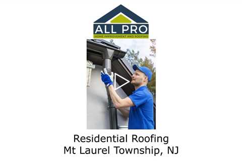 Residential Roofing Mt Laurel Township, NJ