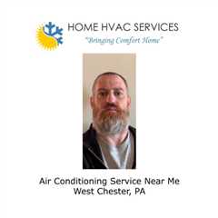 Air Conditioning Service Near Me West Chester, PA