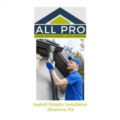 Asphalt Shingles Installation Allentown, PA