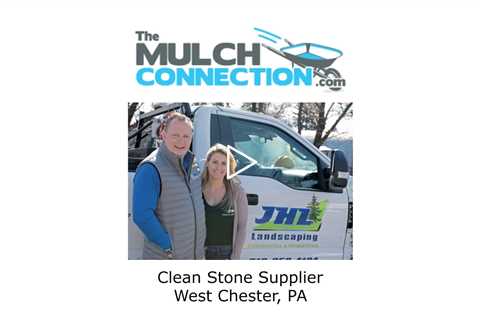 Clean Stone Supplier West Chester, PA - The Mulch Connection