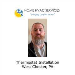 Thermostat Installation West Chester, PA