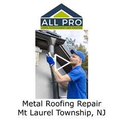 Metal-Roofing-Repair-Mt-Laurel-Township-NJ-All-Pro-Roofing