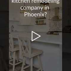 Who is the best kitchen remodeling contractor in Phoenix? | 602-492-8205 Phoenix Home Remodeling