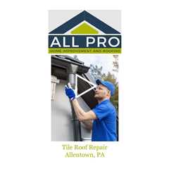 Tile Roof Repair Allentown, PA - All Pro Roof Stone Atlas