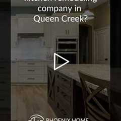 Who is the best kitchen remodeling contractor in Queen Creek? | 602-492-8205 Phoenix Home Remodeling