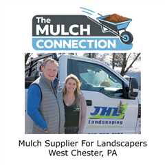 Mulch Supplier For Landscapers West Chester, PA