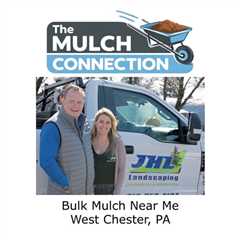 Bulk Mulch Near Me West Chester, PA