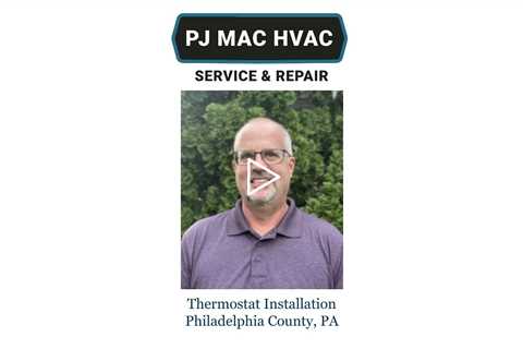 Thermostat Installation Philadelphia County, PA - PJ MAC Air Duct Cleaning