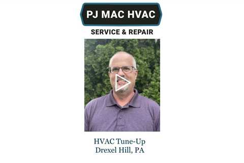 HVAC-Tune-Up-Drexel-Hill-PA-PJ-MAC-HVAC-Service-Repair