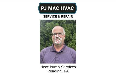 Heat Pump Services Reading, PA - PJ MAC HVAC Air Duct Cleaning
