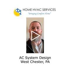 AC System Design West Chester, PA - Home HVAC Services